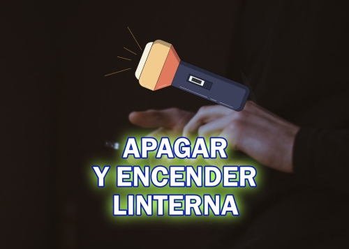 Cómo apagar o encender la linterna del móvil