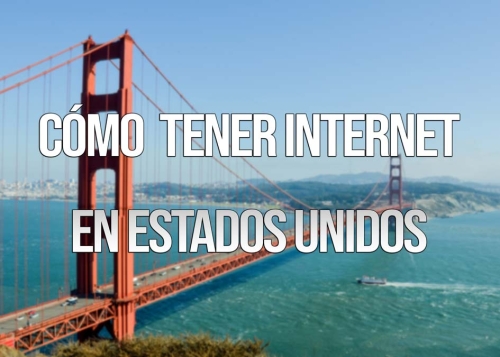Cómo tener Internet en Estados Unidos si viajas o emigras