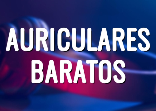 15 auriculares buenos, bonitos y baratos