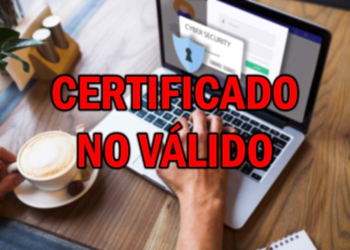 Cómo solucionar el error "certificado no válido"