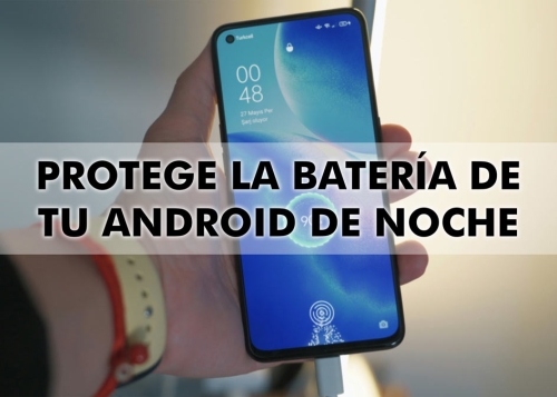 El sencillo truco para cuidar la batería de tu Android por la noche