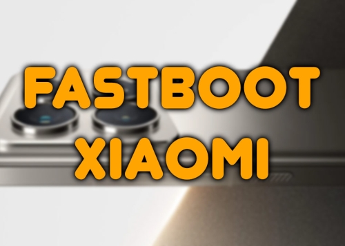 Fastboot Xiaomi: qué es, cómo funciona y cómo salir