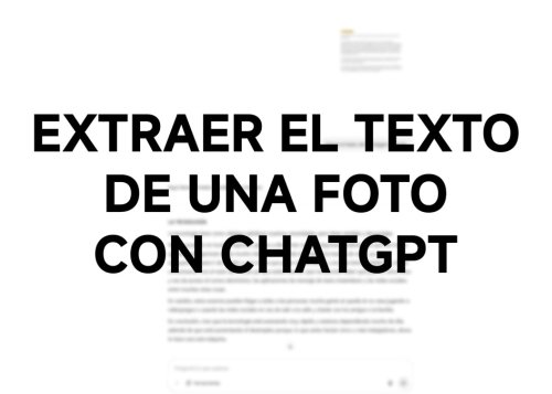 Truco: extrae el texto de una imagen con ChatGPT