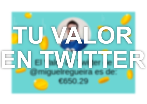 Cómo ver el valor de tu Twitter, ¿es fiable?