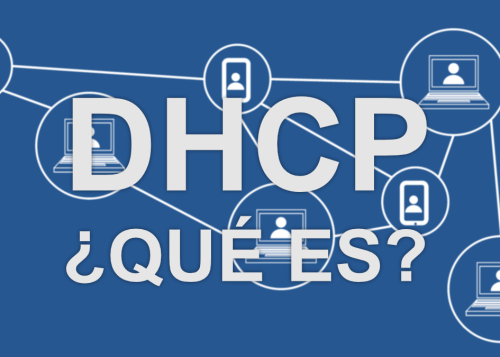 ¿Qué es el protocolo DHCP? ¿Para qué sirve?