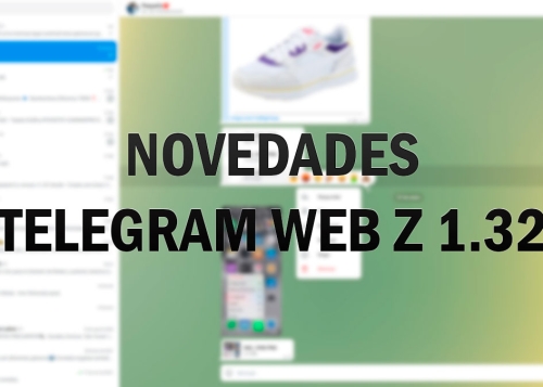 Actualiza Telegram Web Z: ahora con emojis interactivos y envío de carpetas enteras