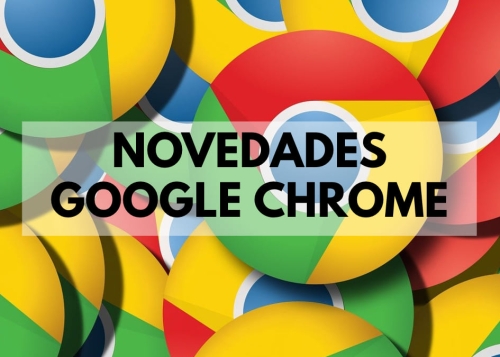 Google Chrome será más inteligente: estas novedades llegarán pronto