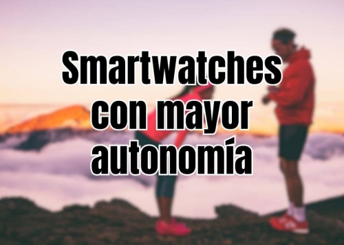 9 mejores smartwatches con gran autonomía