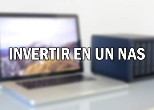 Invertir en un NAS es una de las mejores decisiones que he tomado nunca, he ahorrado mucho dinero al año