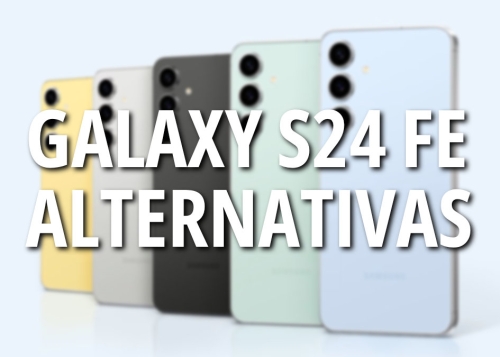 10 alternativas al Samsung Galaxy S24 FE por el mismo precio o más barato