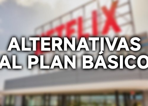 9 alternativas a Netflix tras la eliminación del plan básico