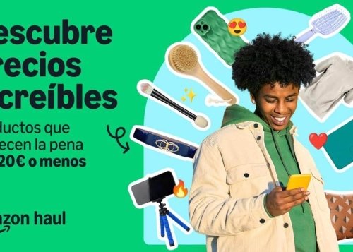 Amazon Haul llega a España: millones de productos por menos de 20 € para desbancar a Shein y AliExpress