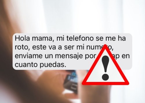 "Mamá, mi teléfono se me ha roto, este va a ser mi número" Vuelve esta peligrosa estafa, ¡que no te engañen!