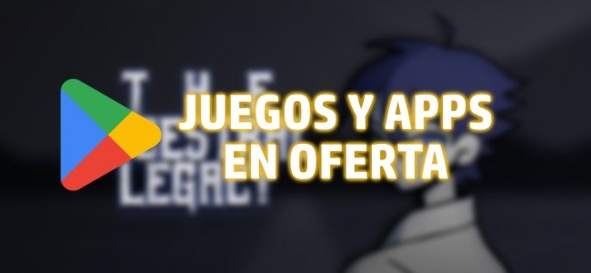 114 apps y juegos en oferta: descarga estas apps gratis en Android por tiempo limitado