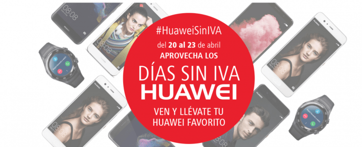 Imagen - Huawei celebra la semana sin IVA del 20 al 23 de abril
