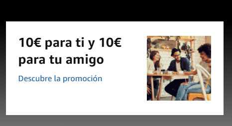 Imagen - Gana 10 euros en Amazon si tu amigo se une
